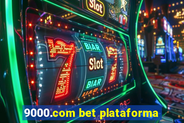 9000.com bet plataforma